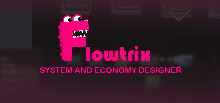 Flowtrix: System and Economy Designer